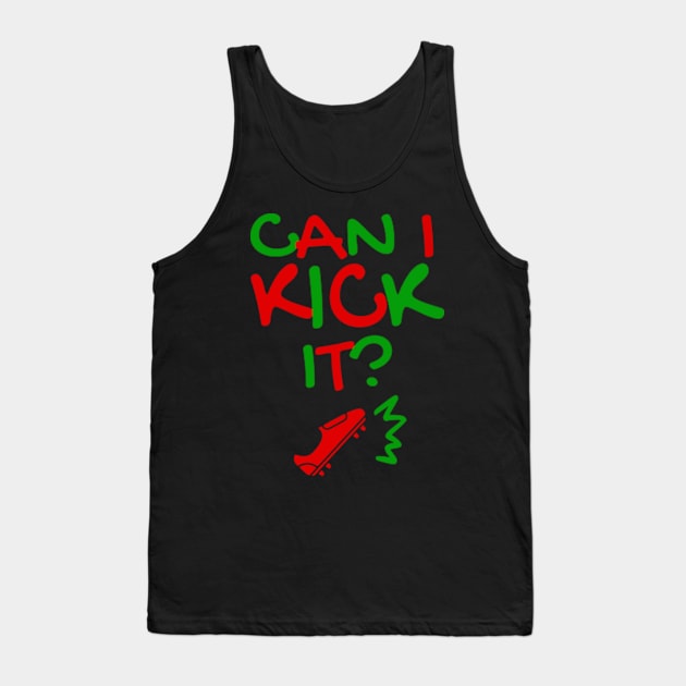 Can I Kick It - 01c - Novelty Hip Hop Vibes Tank Top by Tokoku Design